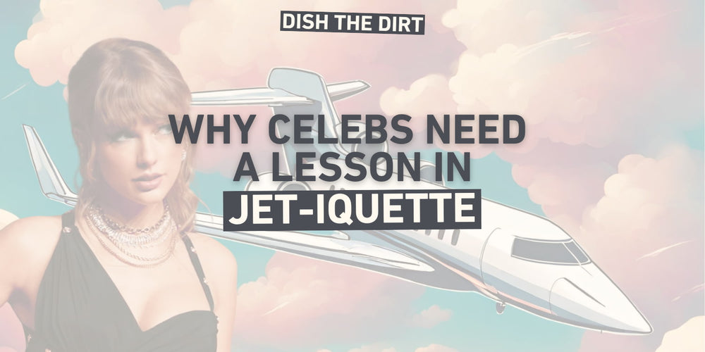 Why celebs needs a lesson in jet-iquette.