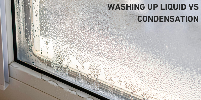Can washing up liquid stop condensation on windows?