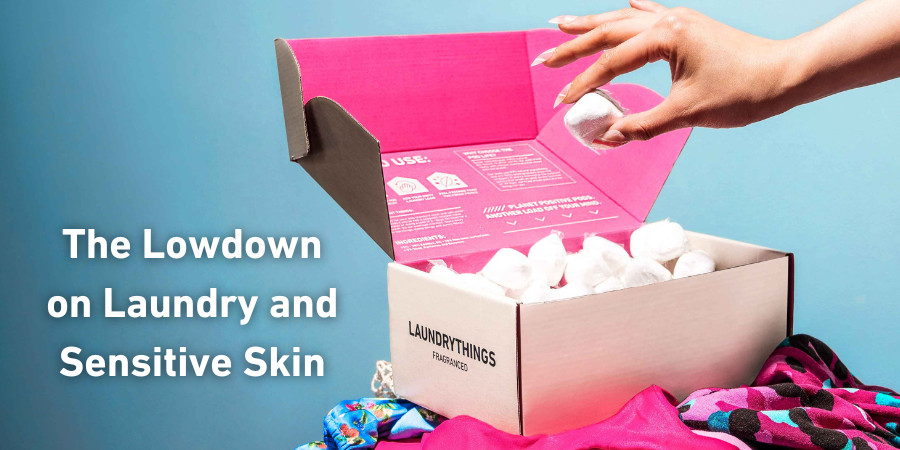 The Lowdown on Laundry and Sensitive Skin